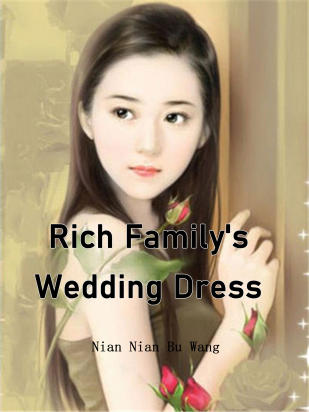 Rich Family's Wedding Dress